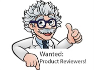 Product Reviewers Wanted