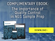 The Importance of Quality Control in NGS Sample Prep