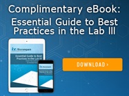 Essential Guide to Best Practices in the Lab III