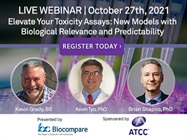 Elevate Your Toxicity Assays: New Models with Biological Relevance and Predictability