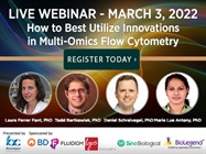 How to Best Utilize Innovations in Multi-Omics Flow Cytometry