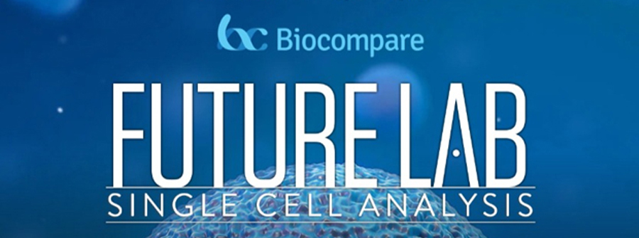 Biocompare Presents Future Lab: Single Cell Analysis