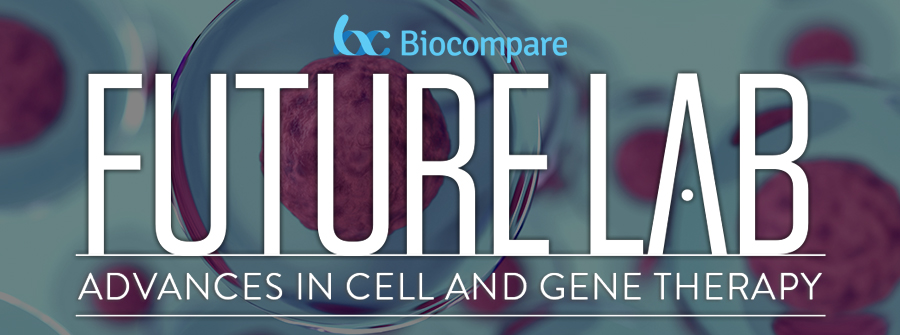 Biocompare Presents Future Lab: Advances in Cell and Gene Therapy